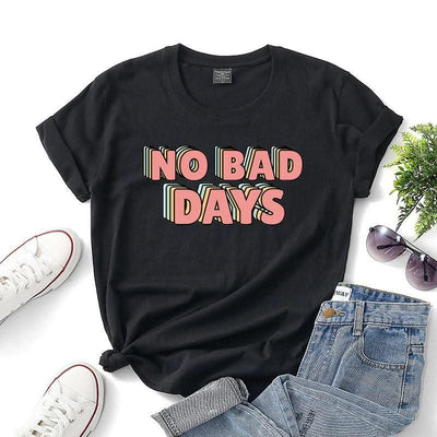 No bad days women t-shirts - Elanique