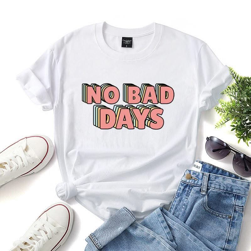 No bad days women t-shirts - Elanique