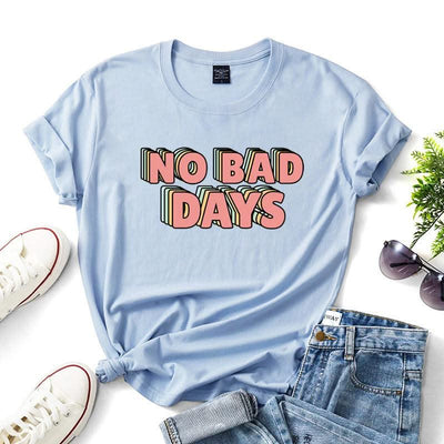 No bad days women t-shirts - Elanique