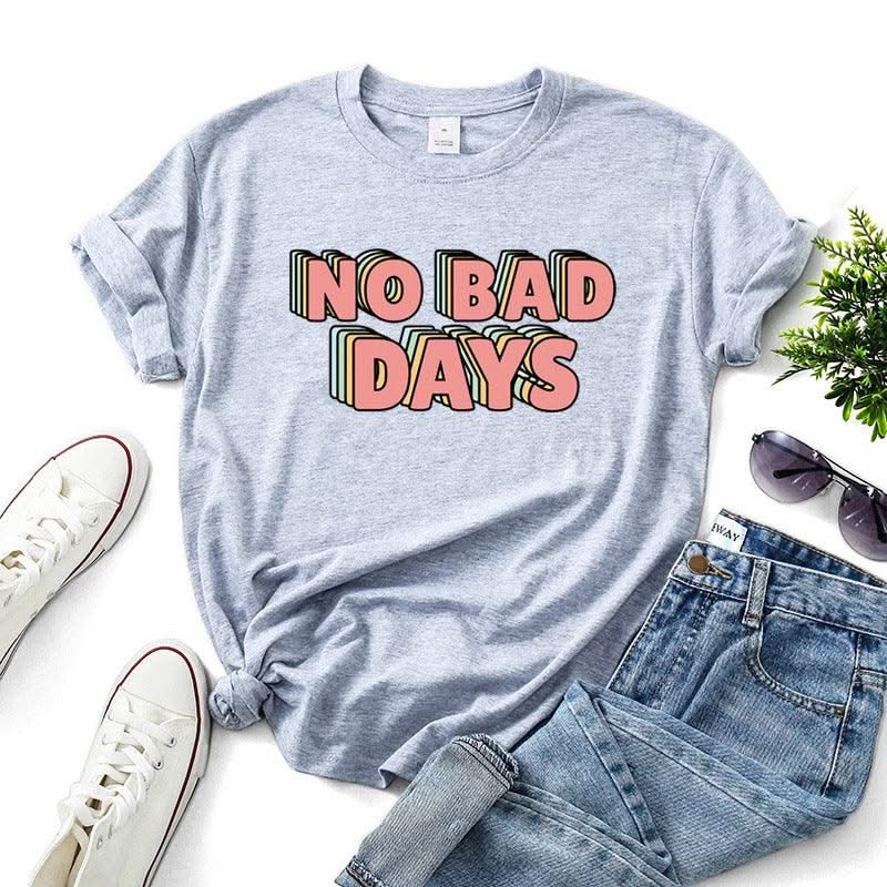 No bad days women t-shirts - Elanique