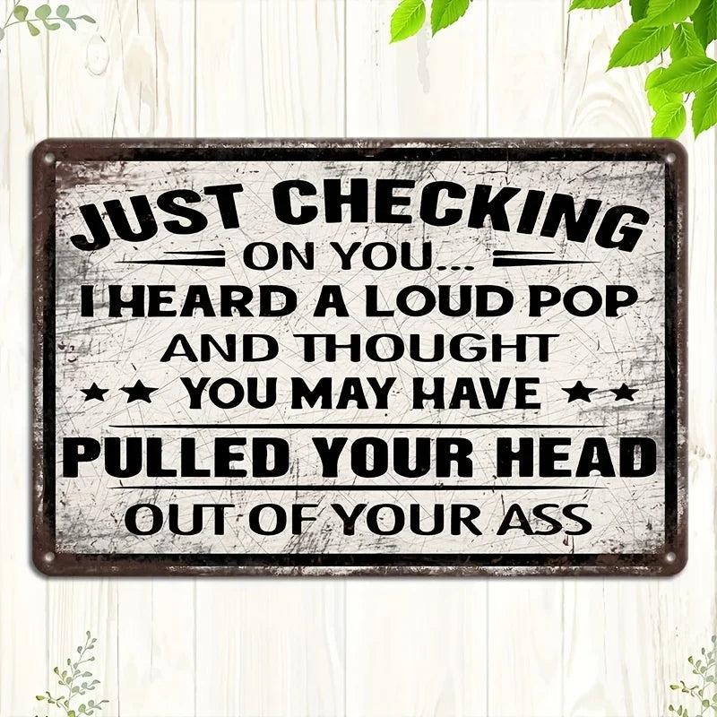 Iron Wall Art - Sarcastic Metal Sign with Humorous Quote, Great for Porch, Garage, Club & Garden, Ideal Festival Present