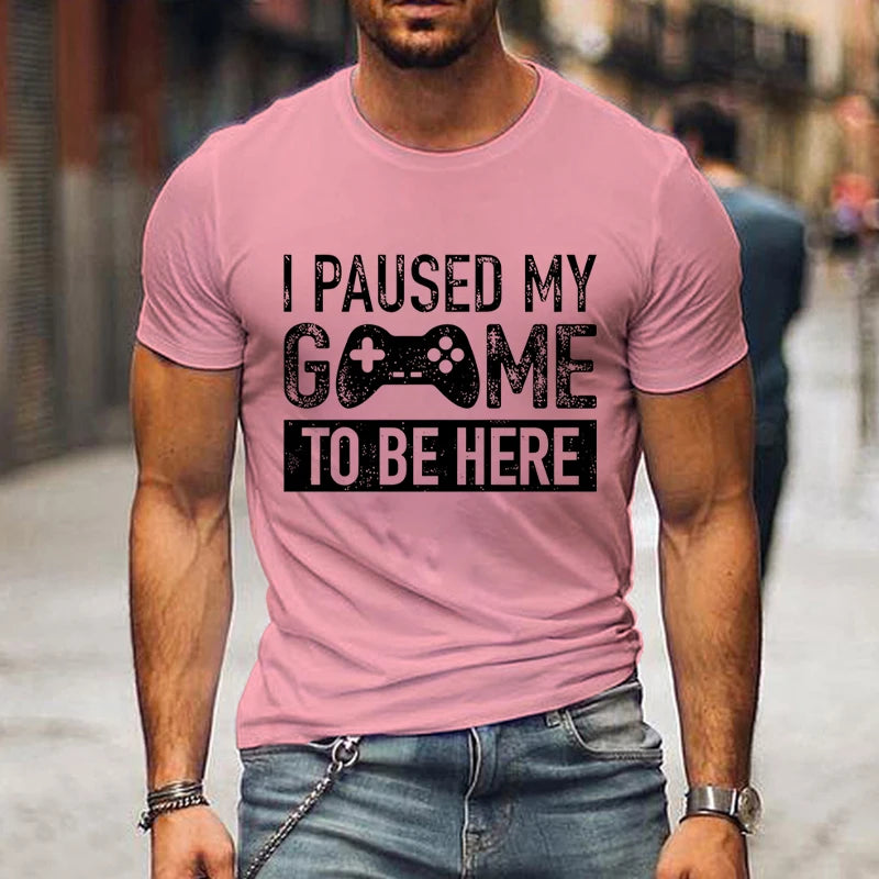 T Shirts for Men Luminous Graphic T Shirts I Paused My Game To Be Here Print T-shirts Gamer Lovers Clothing Hip Hop Streetwear