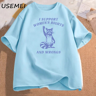 I Support Women's Rights and Wrongs T Shirt for Women Funny Humor Feminist T-shirt Female Empowerment Cotton Tshirts Streetwear