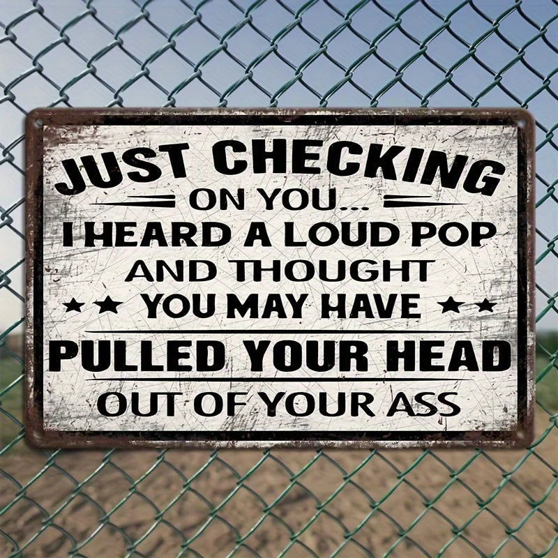 Iron Wall Art - Sarcastic Metal Sign with Humorous Quote, Great for Porch, Garage, Club & Garden, Ideal Festival Present