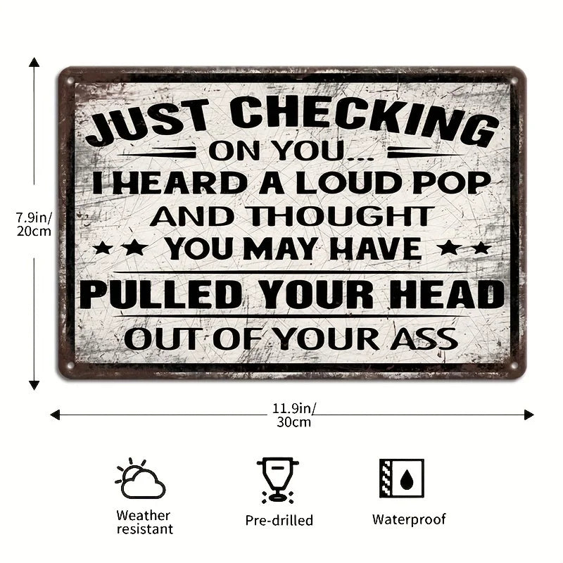 Iron Wall Art - Sarcastic Metal Sign with Humorous Quote, Great for Porch, Garage, Club & Garden, Ideal Festival Present