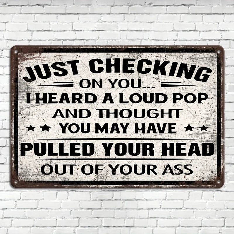 Iron Wall Art - Sarcastic Metal Sign with Humorous Quote, Great for Porch, Garage, Club & Garden, Ideal Festival Present