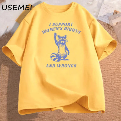 I Support Women's Rights and Wrongs T Shirt for Women Funny Humor Feminist T-shirt Female Empowerment Cotton Tshirts Streetwear